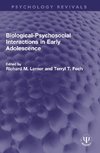 Biological-Psychosocial Interactions in Early Adolescence