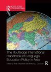 The Routledge International Handbook of Language Education Policy in Asia