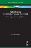 Rethinking Organizational Culture