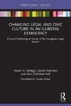 Changing Legal and Civic Culture in an Illiberal Democracy