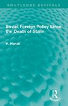 Soviet Foreign Policy Since the Death of Stalin