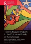 The Routledge Handbook to the Culture and Media of the Americas