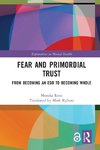 Fear and Primordial Trust