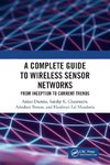 A Complete Guide to Wireless Sensor Networks