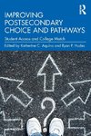 Improving Postsecondary Choice and Pathways