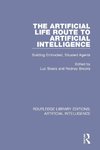 The Artificial Life Route to Artificial Intelligence