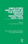 Employers and Labour in the English Textile Industries, 1850-1939