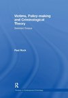 Victims, Policy-making and Criminological Theory