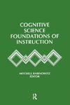 Cognitive Science Foundations of Instruction