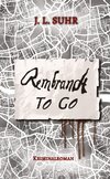 Rembrandt to Go