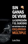 Sin ganas de vivir, la depresión y el suicidio