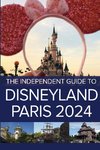 The Independent Guide to Disneyland Paris 2024