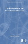 The Russia-Ukraine War