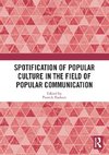 Spotification of Popular Culture in the Field of Popular Communication