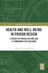 Health and Well-Being in Prison Design