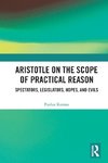 Aristotle on the Scope of Practical Reason