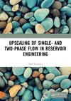 Upscaling of Single- and Two-Phase Flow in Reservoir Engineering