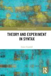 Theory and Experiment in Syntax