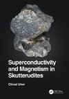 Superconductivity and Magnetism in Skutterudites