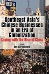 Southeast Asia's Chinese Businesses in an Era of Globalization