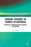 Training Teachers of Chinese in Australia