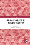 Aging Families in Chinese Society