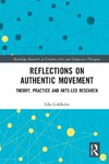 Reflections on Authentic Movement