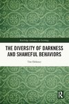 The Diversity of Darkness and Shameful Behaviors