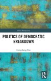 Politics of Democratic Breakdown