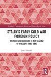 Stalin's Early Cold War Foreign Policy