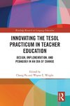 Innovating the TESOL Practicum in Teacher Education