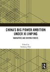 China's Big Power Ambition under Xi Jinping