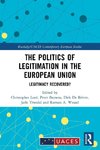 The Politics of Legitimation in the European Union