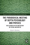 The Paradoxical Meeting of Depth Psychology and Physics