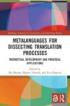 Metalanguages for Dissecting Translation Processes