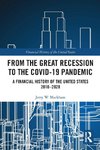 From the Great Recession to the Covid-19 Pandemic