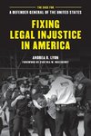 Fixing Legal Injustice in America