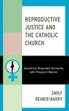 Reproductive Justice and the Catholic Church