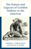 The Statues and Legacies of Combat Athletes in the Americas