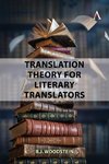 Translation Theory for Literary Translators