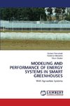 MODELING AND PERFORMANCE OF ENERGY SYSTEMS IN SMART GREENHOUSES