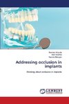 Addressing occlusion in implants