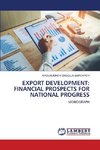 EXPORT DEVELOPMENT: FINANCIAL PROSPECTS FOR NATIONAL PROGRESS