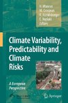 Climate Variability, Predictability and Climate Risks