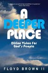 A Deeper Place