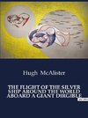 THE FLIGHT OF THE SILVER SHIP AROUND THE WORLD ABOARD A GIANT DIRGIBLE