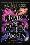 A River of Golden Bones. Special Edition