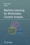 Machine Learning for Multimedia Content Analysis