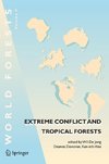 Extreme Conflict and Tropical Forests