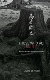 Those Who Act Ruin It